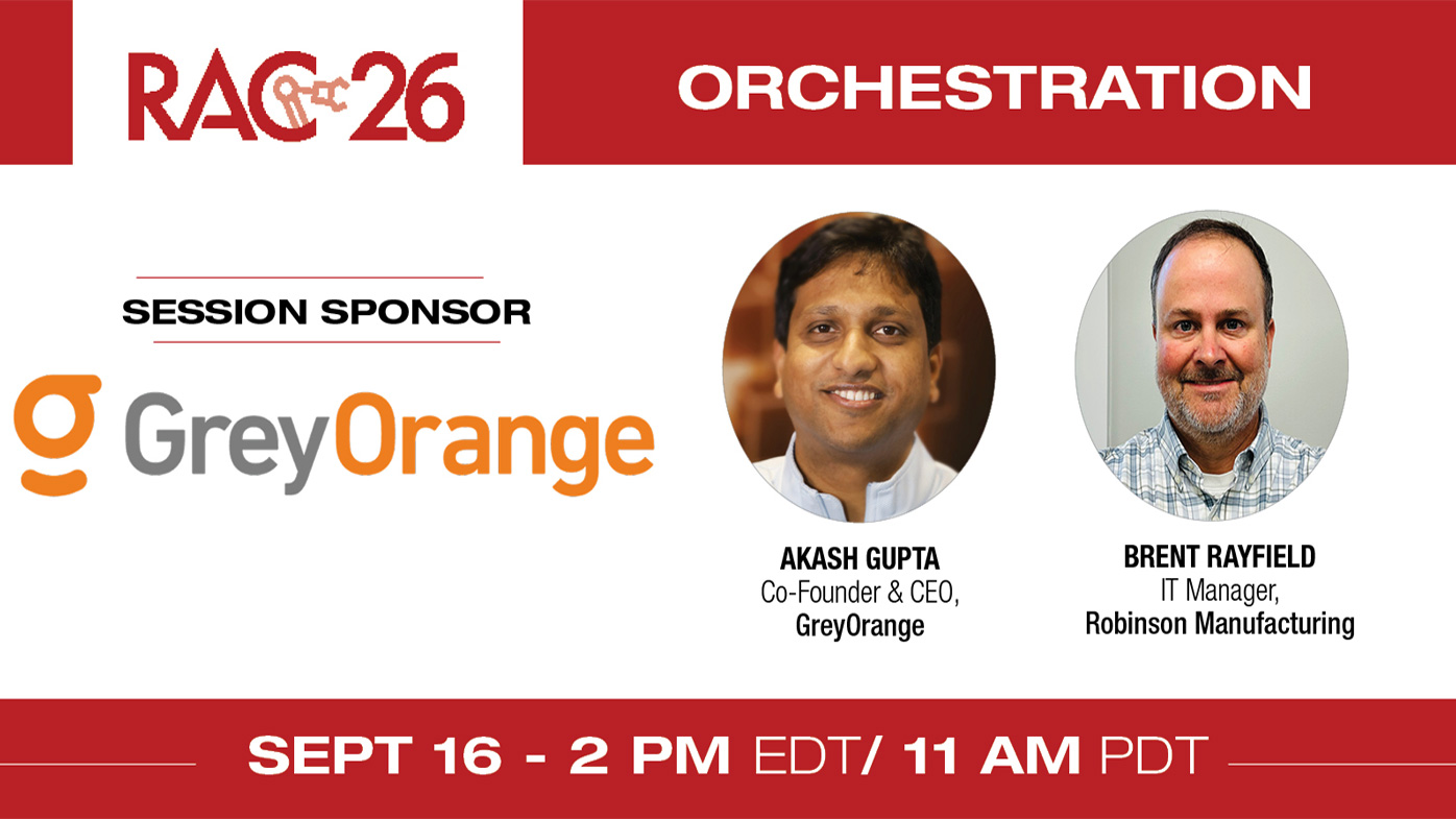 DATE: September 16, 2026
TIME: 02:00 PM EDT/ 11:00 AM PDT
Register for this session
You've invested in automation, but are your systems working together? As warehouses
become more automated, many organizations are discovering that adding robots doesn't automatically deliver better performance.
The real challenge is coordinating hardware, software, and people into a connected, intelligent operation that can adapt, scale, and drive measurable ROI.
Join our speakers from the frontlines of warehouse and fulfillment
operations for a candid discussion on building an automation strategy that can evolve with your business without vendor lock-in.
You'll learn how leading organizations are using orchestration to improve operational performance, increase flexibility, and maximize the value of existing automation investments.