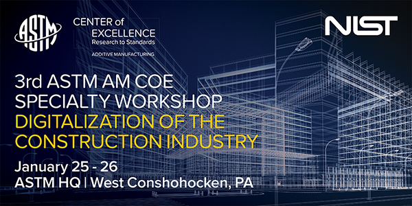 ASTM International and NIST to host Center of Excellence Workshop on Digitalization of the Construction Industry