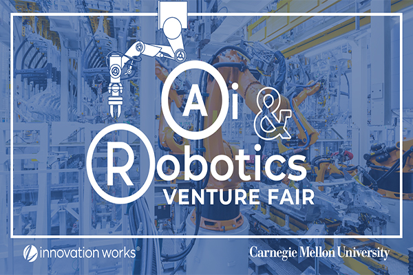 Innovation Works, Carnegie Mellon University to host AI & Robotics Venture Fair