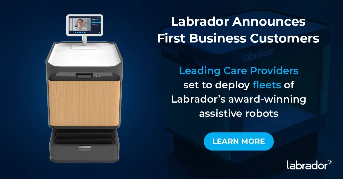 Labrador Systems Announces First Customers of its Home-Assistive Robot