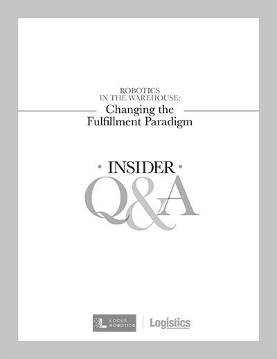Insider Q&A: Robotics in the Warehouse; Changing the Fulfillment Paradigm